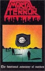 Mortal Terror : The Functional Autonomy of Motives Mortal Terror : The Functional Autonomy of Motives